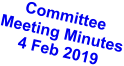 Committee Meeting Minutes 4 Feb 2019